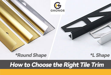 How to Choose the Right Tile Trim: L Shape or Round Shape